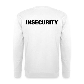 INSÉCURITÉ – Déclaration de style minimaliste sur l’uniforme - Sweat-shirt Unisexe - blanc - Dos
