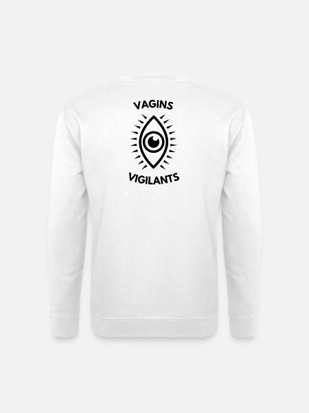 Vigilant Vaginas Parodie - Unisex Pullover - Weiß