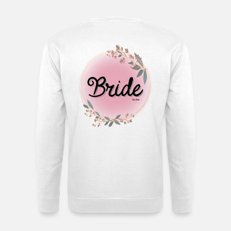 Mariée à être - Sweat-shirt Unisexe - blanc