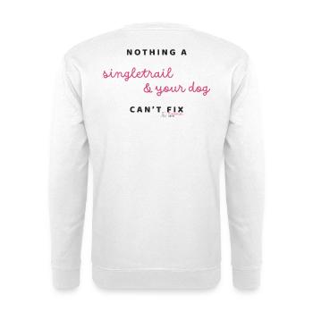 Rien qu’un singletrail et ton chien ne puissent réparer - Sweat-shirt Unisexe - blanc - Dos