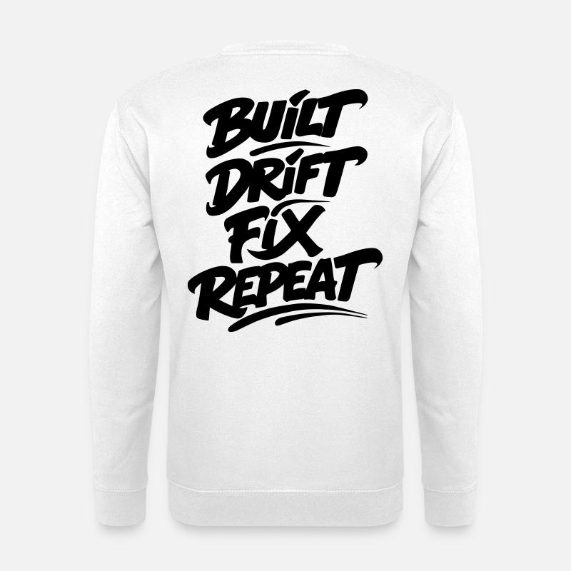 Build Drift Fix Repeat v2 - Sweat-shirt Unisexe - blanc