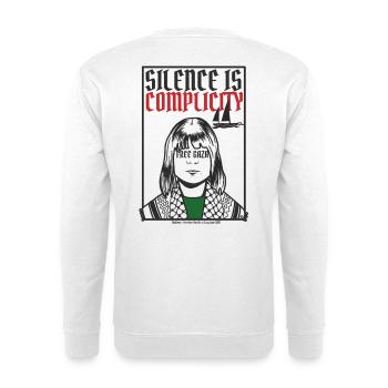 Silence is complicity, Free Gaza, Free Palestine - Unisex Sweatshirt - white - Back