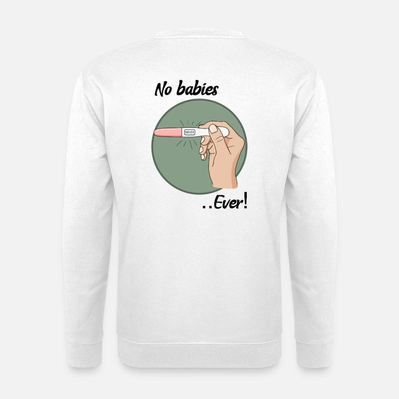 No babies - Unisex Sweatshirt - white