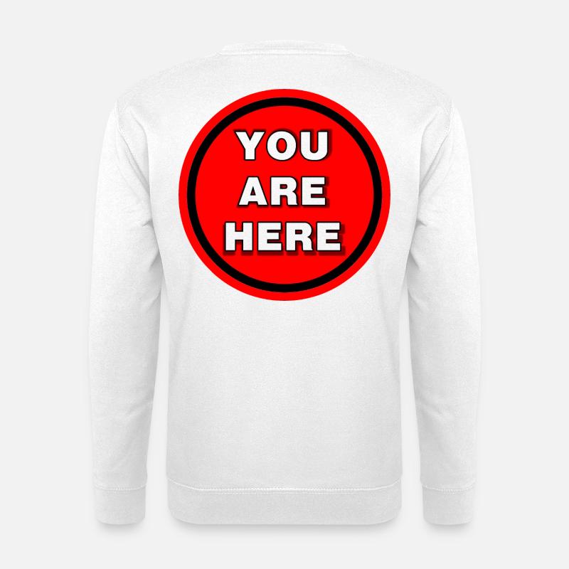 Sie sind hier - Unisex Pullover - Weiß