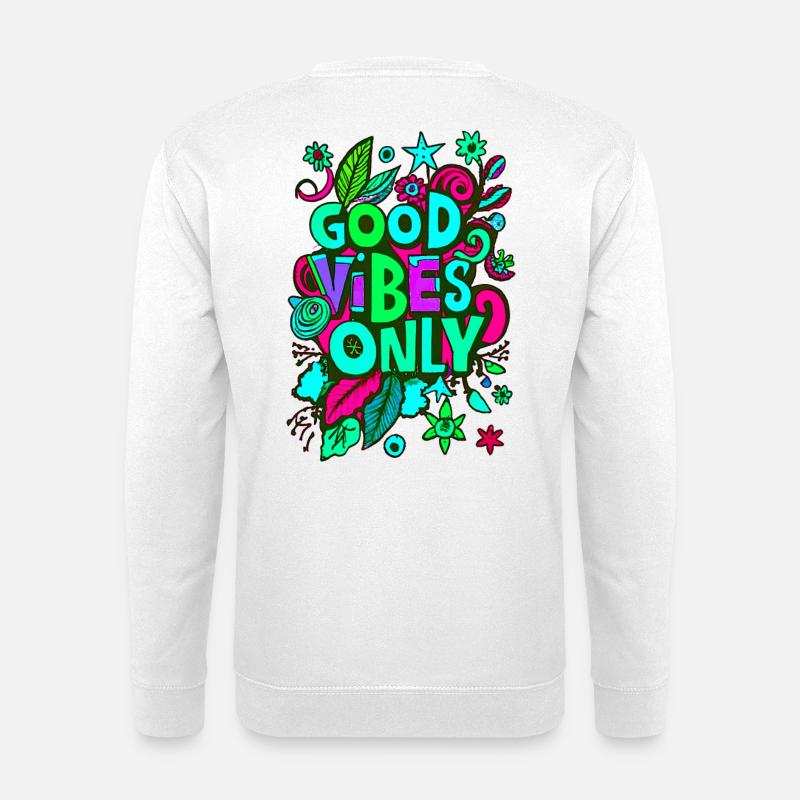 good vibes only - Unisex Pullover - Weiß