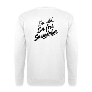 Sei frei. Sei wild. Sei wunderbar. - Unisex Pullover - Weiß - Hinten - Michal (187cm)