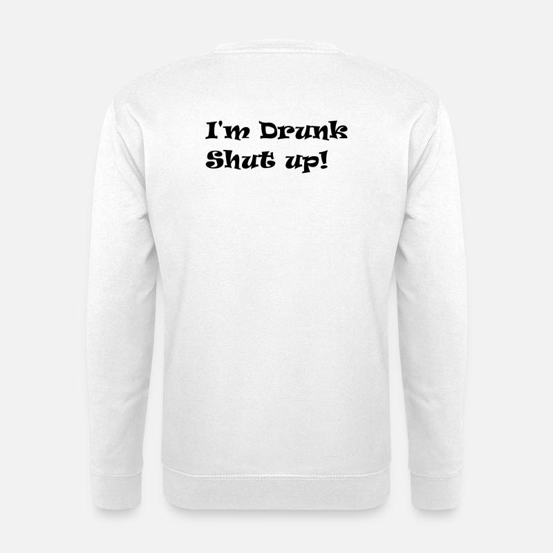 I'm drunk - Unisex Sweatshirt - white