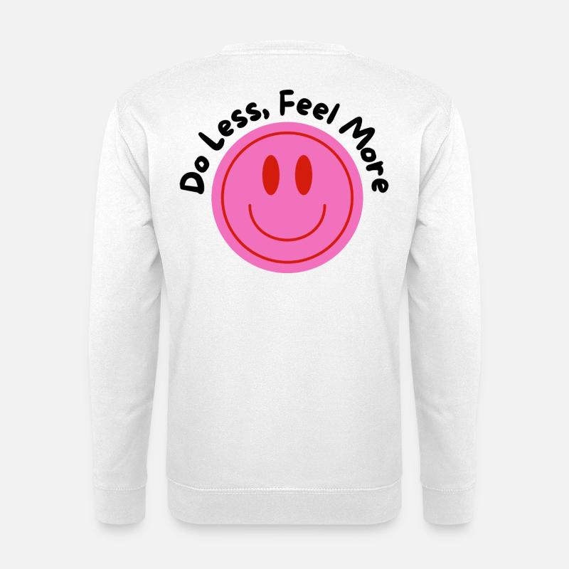 DO LESS-FEEL MORE - Unisex Pullover - Weiß