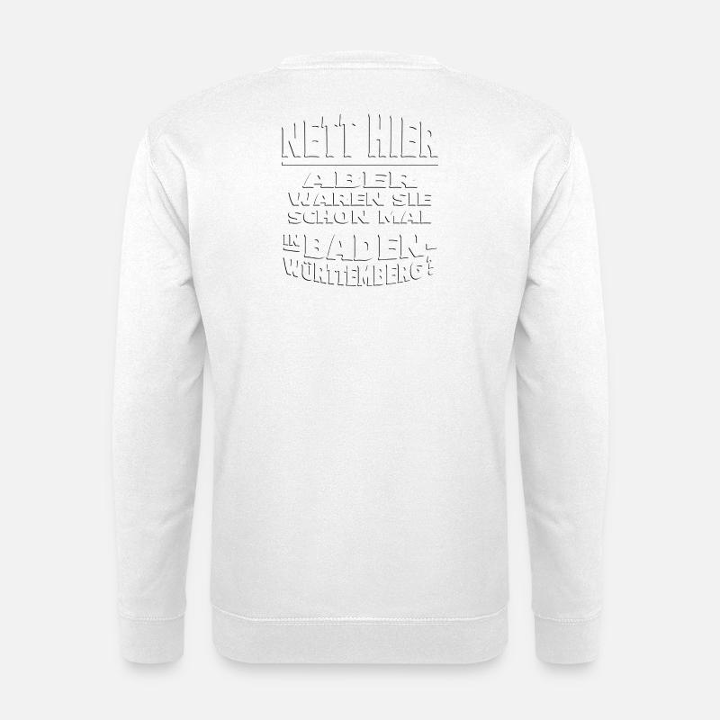 Nett hier - BADEN WüRTTEMBERG embossed - Unisex Pullover - Weiß