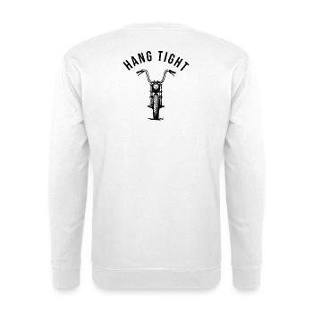 Hang tight motorcycle ape hanger - Unisex Sweatshirt - white - Back