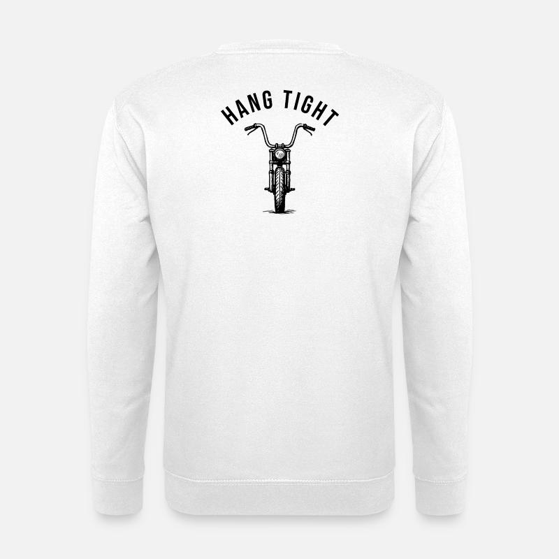 Hang tight motorcycle ape hanger - Unisex Pullover - Weiß