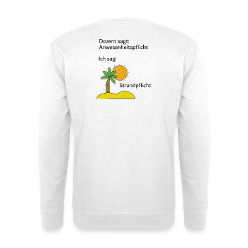 Cadeau de l’Université Disant « Beach Duty », étudiants - Sweat-shirt Unisexe - blanc - Dos