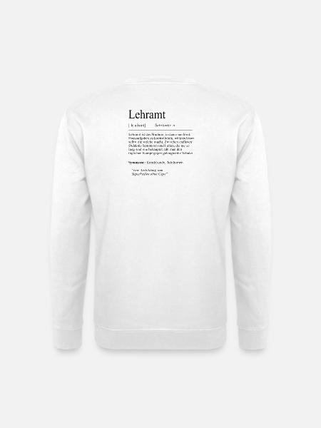 Unispruch "Lehramt" Student Geschenk, Studenten - Unisex Pullover - Weiß