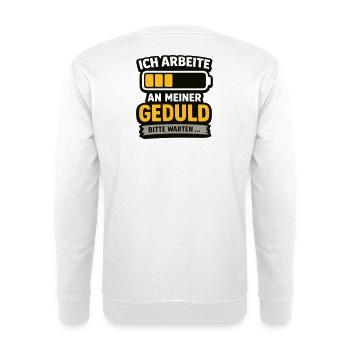 Geduld-Upgrade: Bitte Warten - Unisex Pullover - Weiß - Hinten
