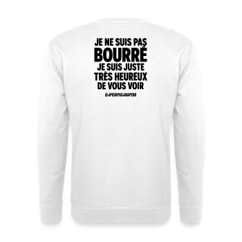 Je ne suis pas bourré Humour Apéro Homme - Sweat-shirt Unisexe - blanc - Dos