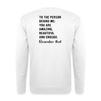 Person Behind Me You Are Enough - Unisex Pullover - Weiß - Hinten - Michal (187cm)
