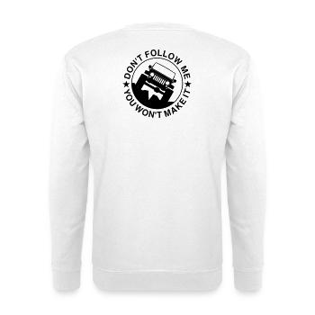 Don't follow me! - Unisex Pullover - Weiß - Hinten