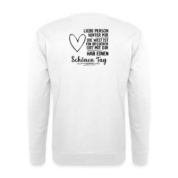 An Die Person Hinter Mir Liebe Person Hinter Mir - Unisex Pullover - Weiß - Hinten