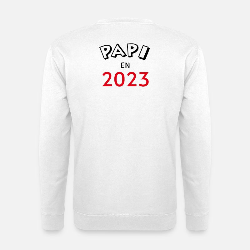 Papi en 2023 - Sweat-shirt Unisexe - blanc