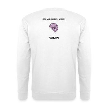 Habe mich röntgen lassen... Alles ok! Gehirn Witz - Unisex Pullover - Weiß - Hinten