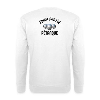 pétanque, fan de pétanque, bouliste - Sweat-shirt Unisexe - blanc - Dos