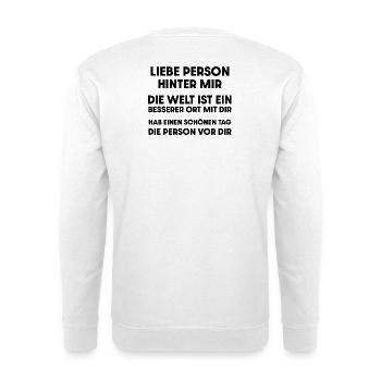 Liebe Person Hinter Mir Hab Einen Schönen Tag - Unisex Pullover - Weiß - Hinten - Michal (187cm)