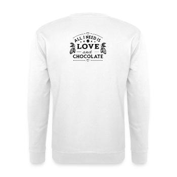 all i need is love and chocolate - Unisex Sweatshirt - white - Back