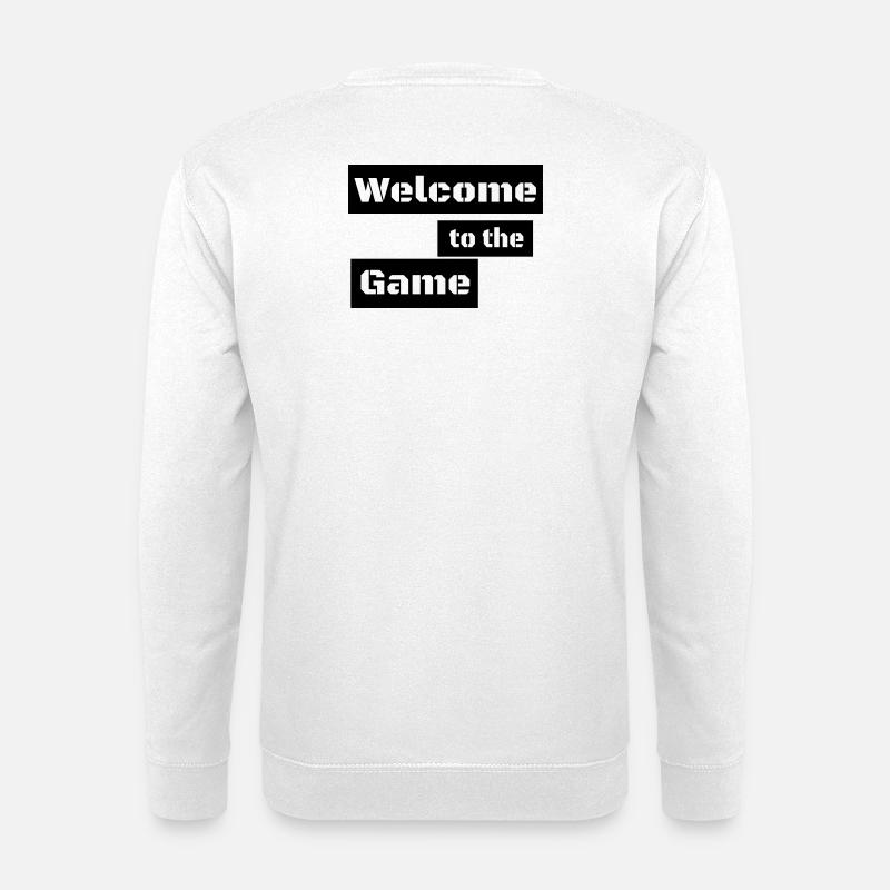 WELCOME TO THE GAME - Unisex Pullover - Weiß