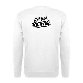 Ich bin richtig - Unisex Pullover - Weiß - Hinten - Michal (187cm)