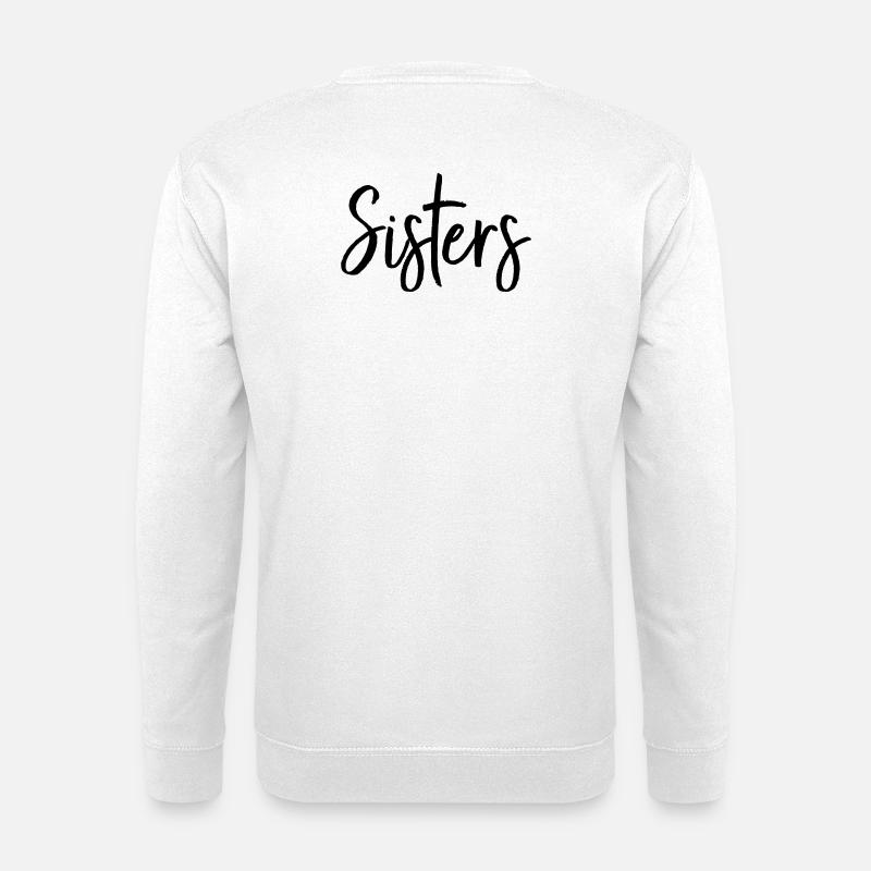 Sisters Best Friend Partner Gift - Unisex Sweatshirt - white