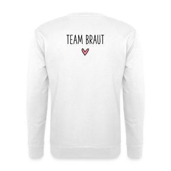 Team Braut Herz Braut Party Brautparty - Unisex Pullover - Weiß - Hinten