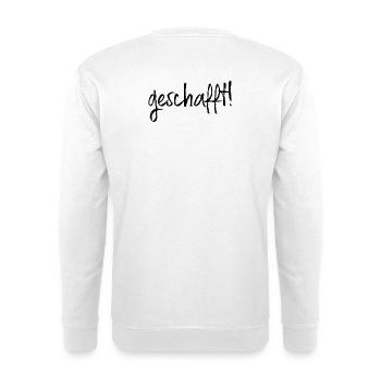 geschafft Ziel erreicht Geschenkidee Prüfung Abi - Unisex Pullover - Weiß - Hinten