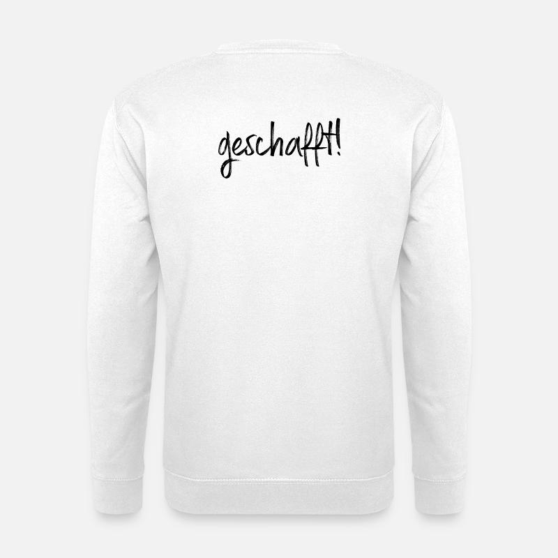 geschafft Ziel erreicht Geschenkidee Prüfung Abi - Unisex Pullover - Weiß