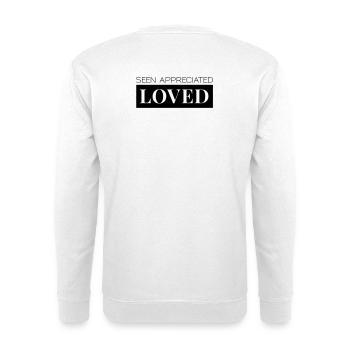 Seen Appreciated Loved - Unisex Pullover - Weiß - Hinten