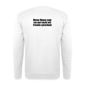 Mama sagt: - Unisex Pullover - Weiß - Hinten - Michal (187cm)