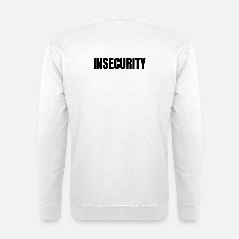 INSECURITY (Not Security) - Unisex Sweatshirt - white
