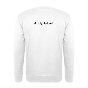 Andy Arbeit - Unisex Pullover - Weiß - Hinten