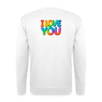 I love you - Unisex Pullover - Weiß - Hinten