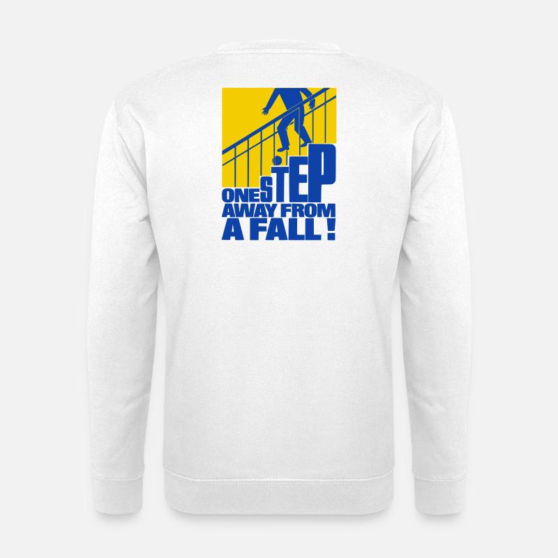 Nur einen Schritt vom Sturz entfernt - Unisex Pullover - Weiß