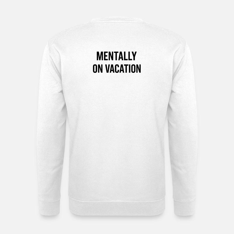 Mental am Strand - Unisex Pullover - Weiß