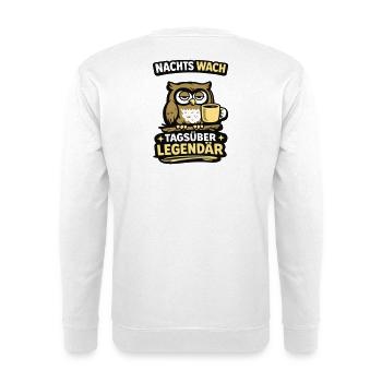 Nachtwächter Legendär Tagsüber - Unisex Pullover - Weiß - Hinten