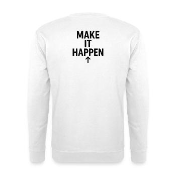 Make It Happen Pfeil Aufwärts - Unisex Pullover - Weiß - Hinten