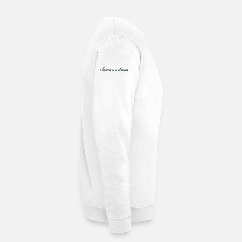Success_is_a_decision - Unisex Pullover - Weiß