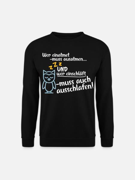 wer einatmet ausschlafen lustig Müde Schlaf Früh - Unisex Pullover - Schwarz