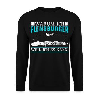Warum ich Flensburger bin? Weil ich es kann! - Unisex Pullover - Schwarz - Vorne - Alina (178cm) & Michal (187cm)