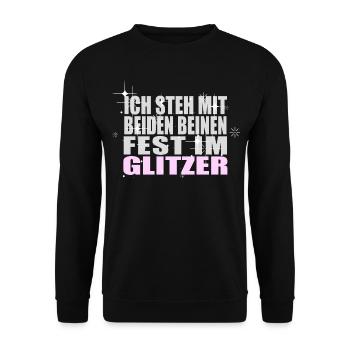 Mit beiden Beinen Fest im Glitzer Spruch Frauen - Unisex Pullover - Schwarz - Vorne - Alina (178cm) & Michal (187cm)