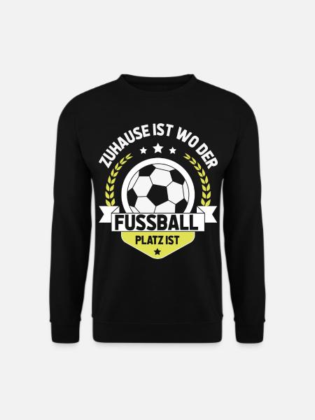 Zuhause ist wo der Fußballplatz ist - Unisex Pullover - Schwarz