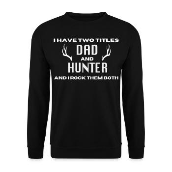 Hunter Saying Hunt - Unisex Sweatshirt - black - Front - Alina (178cm) & Michal (187cm)