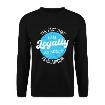 Legally an Adult Humorous Birthday Tee - Unisex Sweatshirt - black - Front - Alina (178cm) & Michal (187cm)