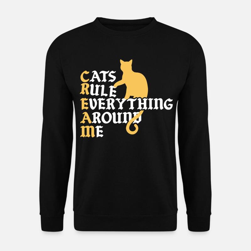 Cats Rule Everything Around - Unisex Sweatshirt - black
